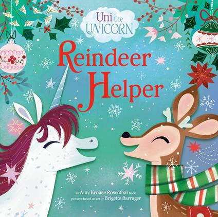 Uni the Unicorn: Reindeer Helper - Amy Krouse Rosenthal,Brigette Barrager - ebook