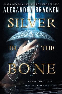 Silver in the Bone - Alexandra Bracken - cover