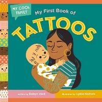 My First Book of Tattoos - Robyn Wall,Lydia Nichols - cover
