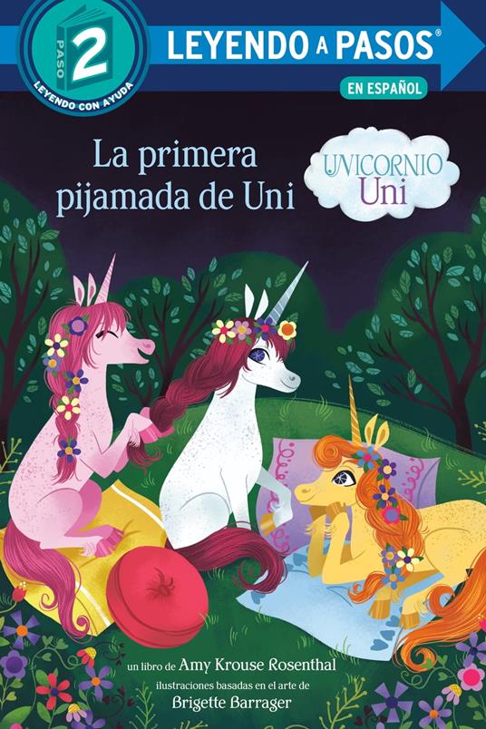 La primera pijamada de Uni (Unicornio uni)(Uni the Unicorn Uni's First Sleepover Spanish Edition) - Amy Krouse Rosenthal,Brigette Barrager - ebook