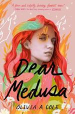 Dear Medusa: (A Novel in Verse)