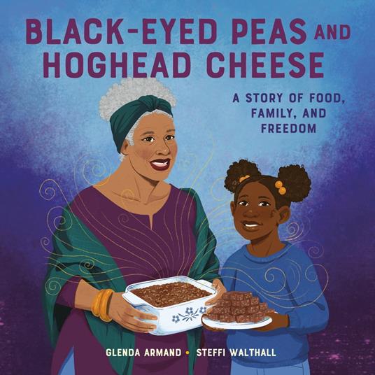 Black-Eyed Peas and Hoghead Cheese - Glenda Armand,Steffi Walthall - ebook