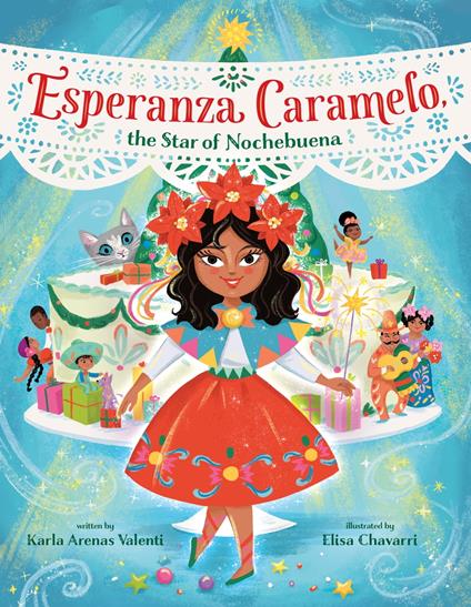 Esperanza Caramelo, the Star of Nochebuena - Karla Arenas Valenti,Elisa Chavarri - ebook