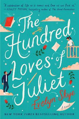 The Hundred Loves of Juliet: A Novel - Evelyn Skye - cover