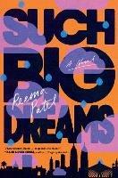 Such Big Dreams - Reema Patel - cover