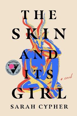 The Skin and Its Girl: A Novel - Sarah Cypher - cover