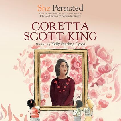 She Persisted: Coretta Scott King