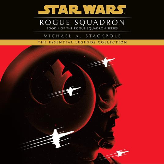 Rogue Squadron: Star Wars Legends (Rogue Squadron)