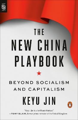 The New China Playbook: Beyond Socialism and Capitalism - Keyu Jin - cover