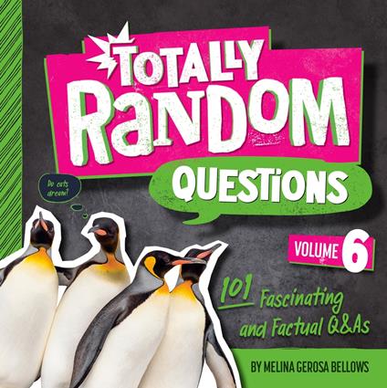 Totally Random Questions Volume 6 - Melina Gerosa Bellows - ebook