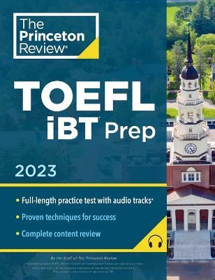 Princeton Review TOEFL iBT Prep with Audio/Listening Tracks, 2023: Practice Test + Audio + Strategies & Review - Princeton Review - cover