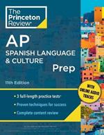 Princeton Review AP Spanish Language & Culture Prep, 2024: 3 Practice Tests + Content Review + Strategies & Techniques
