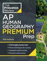 Princeton Review AP Human Geography Premium Prep, 2024: 6 Practice Tests + Complete Content Review + Strategies & Techniques