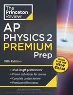 Princeton Review AP Physics 2 Premium Prep: 3 Practice Tests + Complete Content Review + Strategies & Techniques