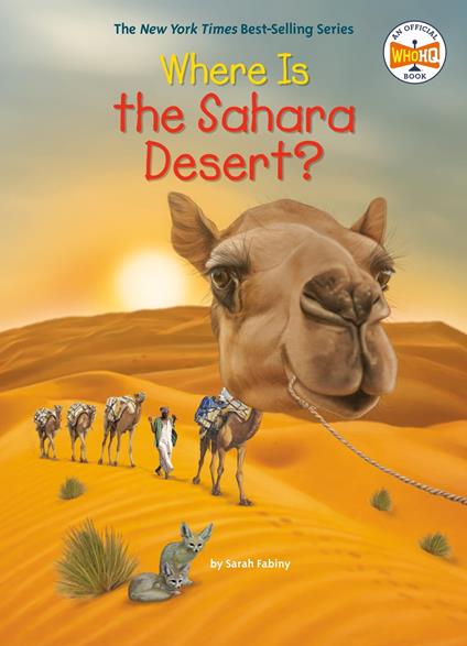 Where Is the Sahara Desert? - Fabiny Sarah,Who HQ,David Malan - ebook