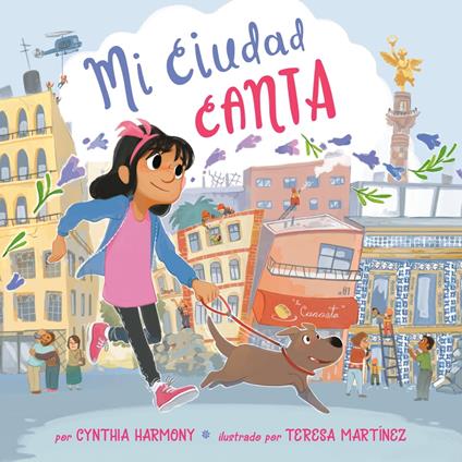 Mi ciudad canta - Cynthia Harmony,Adriana Dominguez,Teresa Martinez - ebook