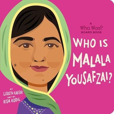 Who Is Malala Yousafzai?: A Who Was? Board Book - Lisbeth Kaiser,Who HQ - cover