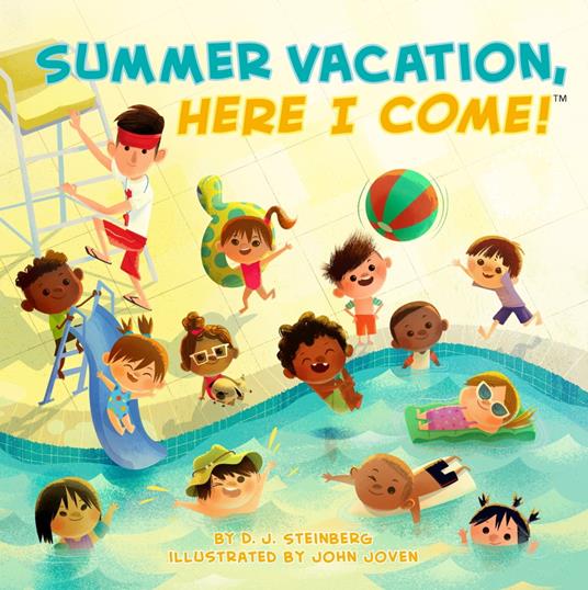 Summer Vacation, Here I Come! - D.J. Steinberg,John Joven - ebook
