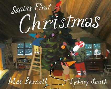 Santa's First Christmas - Mac Barnett,Sydney Smith - ebook