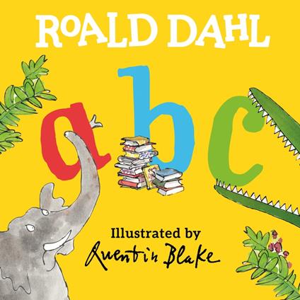 Roald Dahl ABC - Roald Dahl,Quentin Blake - ebook