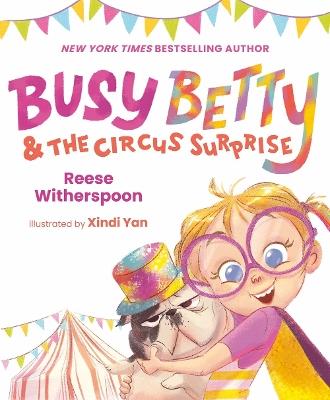 Busy Betty & the Circus Surprise - Reese Witherspoon - cover