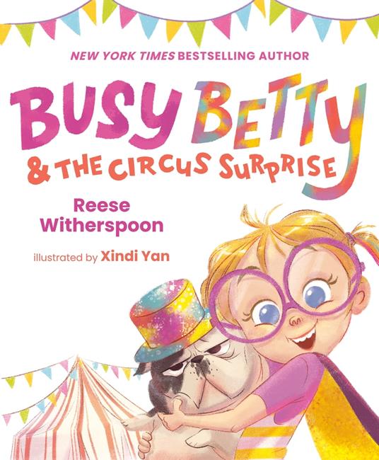 Busy Betty & the Circus Surprise - Witherspoon Reese,Xindi Yan - ebook