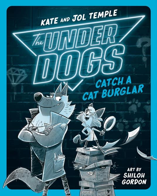 The Underdogs Catch a Cat Burglar - Jol Temple,Kate Temple,Shiloh Gordon - ebook