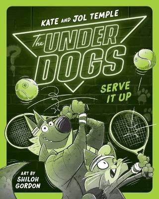 The Underdogs Serve It Up - Kate Temple,Jol Temple - cover