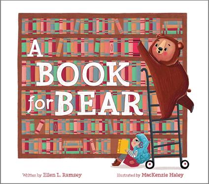 A Book for Bear - Ellen Ramsey,MacKenzie Haley - ebook