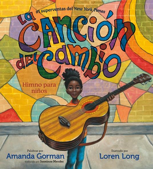 La canción del cambio - Amanda Gorman,Loren Long,Jasminne Mendez - ebook