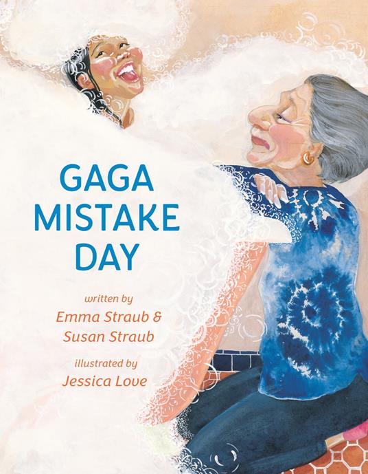 Gaga Mistake Day - Emma Straub,Susan Straub,Jessica Love - ebook