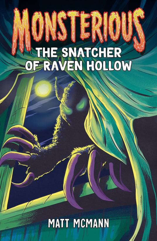 The Snatcher of Raven Hollow (Monsterious, Book 2) - Matt McMann - ebook