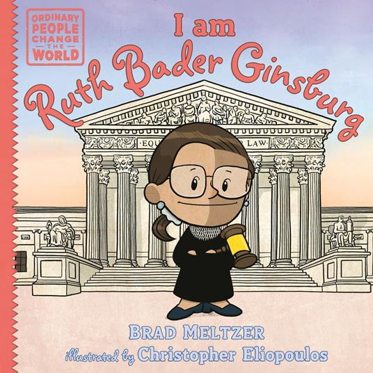 I am Ruth Bader Ginsburg - Brad Meltzer,Christopher Eliopoulos - ebook