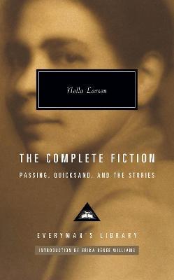 The Complete Fiction of Nella Larsen: Passing, Quicksand, and the Stories - Nella Larsen - cover