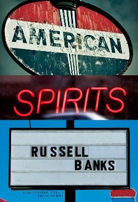 American Spirits - Russell Banks - cover