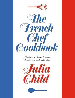 The French Chef Cookbook - Julia Child - cover