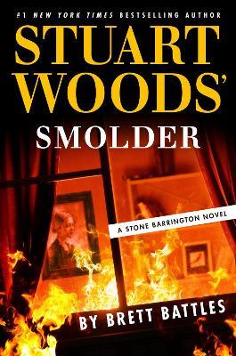 Stuart Woods' Smolder - Brett Battles - cover