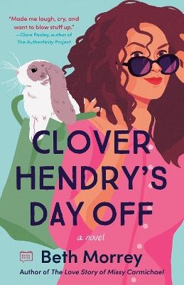 Clover Hendry's Day Off - Beth Morrey - cover