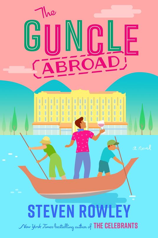 The Guncle Abroad - Rowley, Steven - Ebook in inglese 