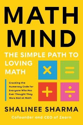 Math Mind: The Simple Path to Loving Math - Shalinee Sharma - cover