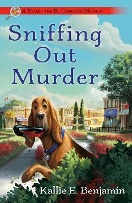 Sniffing Out Murder - Kallie E. Benjamin - cover