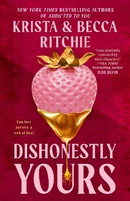 Dishonestly Yours - Krista Ritchie,Becca Ritchie - cover