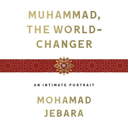 Muhammad, the World-Changer