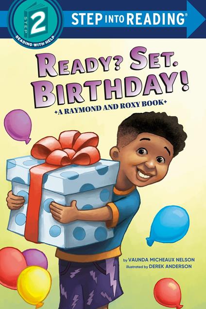 Ready? Set. Birthday! (Raymond and Roxy) - Vaunda Micheaux Nelson,Derek Anderson - ebook