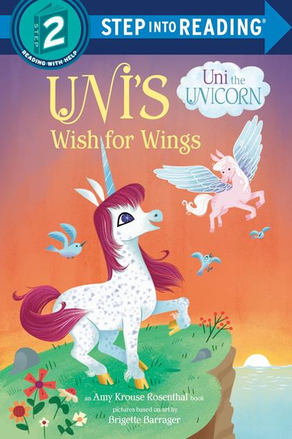 Uni's Wish for Wings ( Uni the Unicorn) - Amy Krouse Rosenthal,Brigette Barrager - ebook