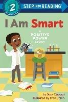 I Am Smart: A Positive Power Story - Suzy Capozzi,Eren Unten - cover