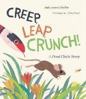 Creep, Leap, Crunch! A Food Chain Story - Jody Jensen Shaffer - cover