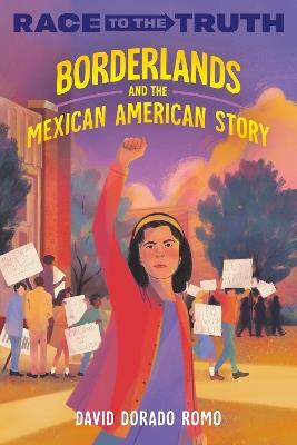 Borderlands and the Mexican American Story - David Dorado Romo - cover