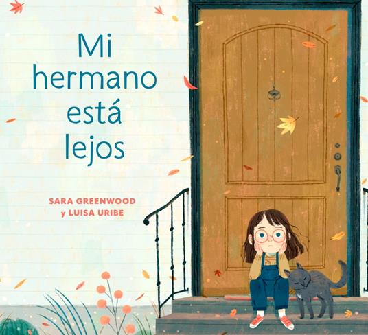 Mi hermano está lejos (My Brother is Away Spanish Edition) - Sara Greenwood,Luisa Uribe,Maria Correa - ebook