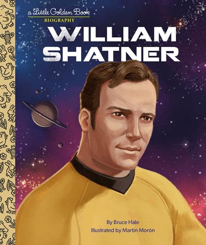 William Shatner: A Little Golden Book Biography - Bruce Hale,Martín Morón - ebook